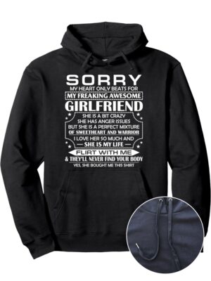 1ae0d9758815fd82645c5d9af81edf1b_dpMKfcniVBO1x.jpg Sorry My Heart Only Beats for My Freaking Awesome Girlfriend Pullover Hoodie - Comfort Meets Style - Best Gifts for Men Women Dad Mom Sister Brother Friends