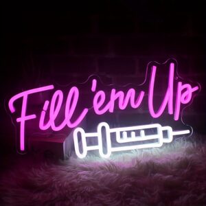 Fill'em Up Neon Sign, Wall Decor for Spa Studio Artwork, Beauty Salons & Gifts to Aesthetic Enthusiasts – Perfect for Studios, Clubs, and Home Décor