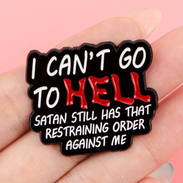 [Humorous Lapel Pin] 1pc Humorous Enamel Lapel Pin "I Can't, That Satan Has That" | Zinc Alloy, Mixed Colors, Ideal for Backpacks & Briefcases, Perfect Jewelry Gift