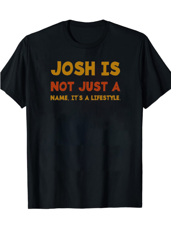 ed6360ff470ad64b38f2820ae1002412.jpeg "JOSH IS NOT JUST A NAME" Graphic T-Shirt - 100% Cotton Short Sleeve Crew Neck Tee for Festivals, Parties, Sports & Home Wear - Lightweight Summer Top, Great Birthday & Friendship Gift